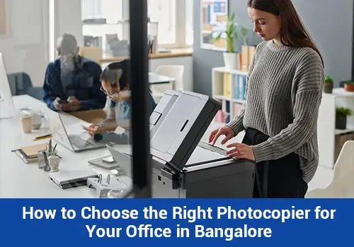 how-to-choose-office-photocopier-bangalore